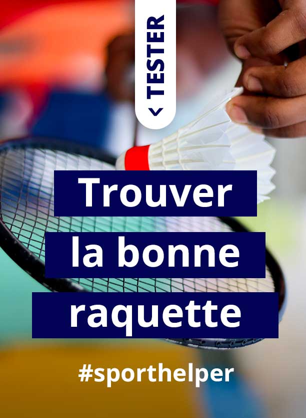 Trouver la bonne raquette de badminton