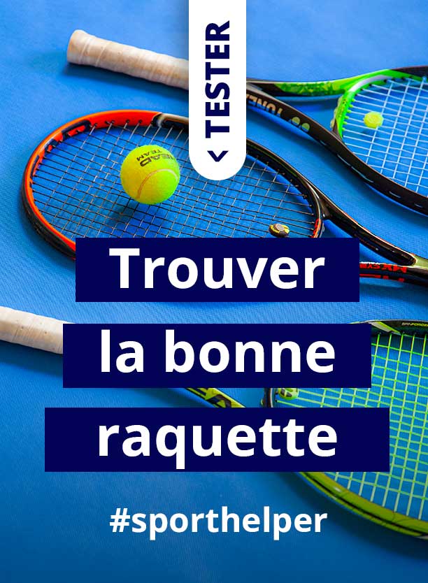 Trouver la bonne raquette de tennis